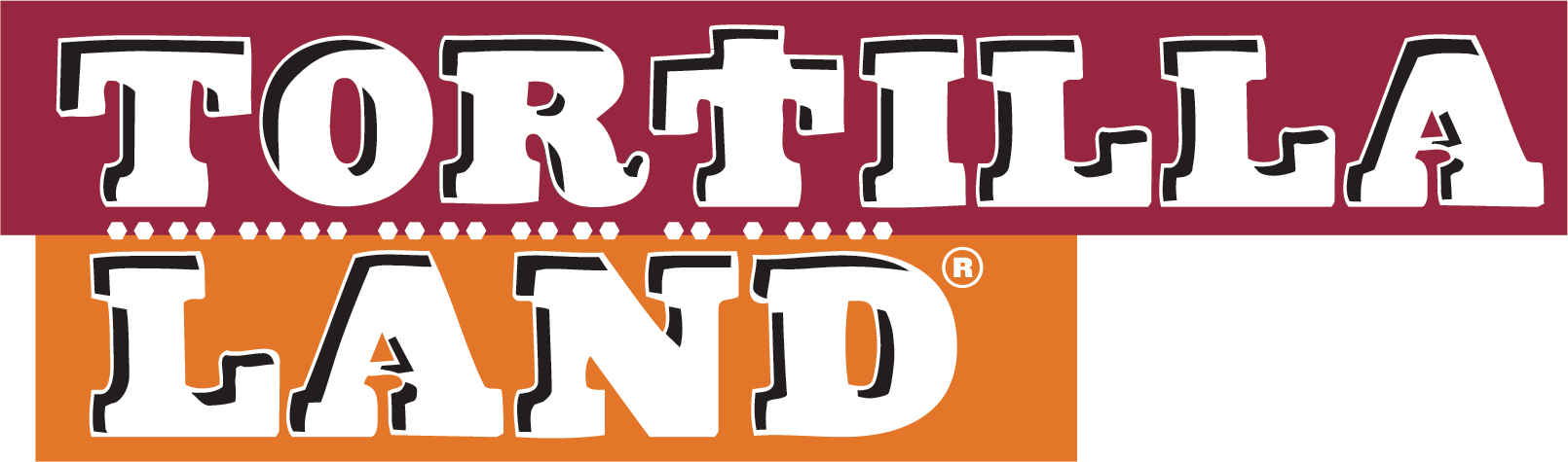 “TortillaLand”/